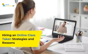 Hiring an Online Class Taker: Strategies and Reasons