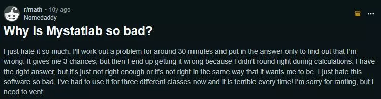 Reddit post from r/math complaining about MyStatLab requiring exact rounding for answers, necessitating Statistics Homework Help