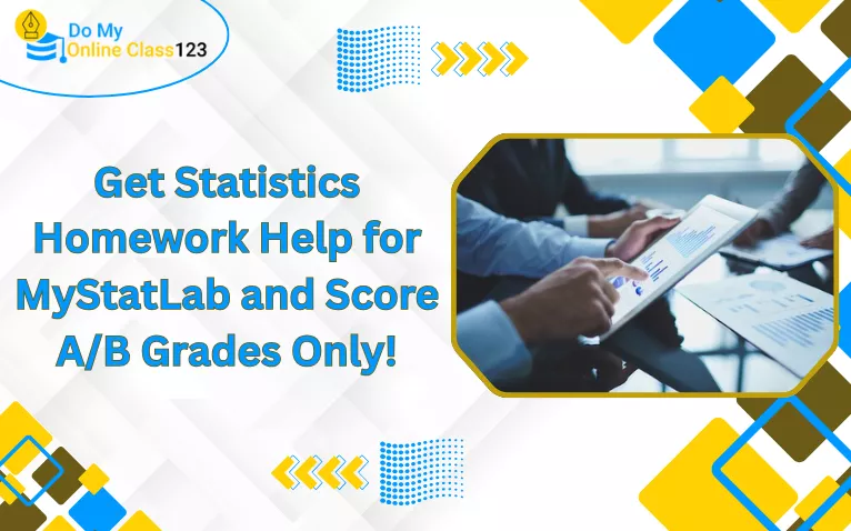 Banner promoting getting high-grade Statistics Homework Help for MyStatLab assignments and classes online