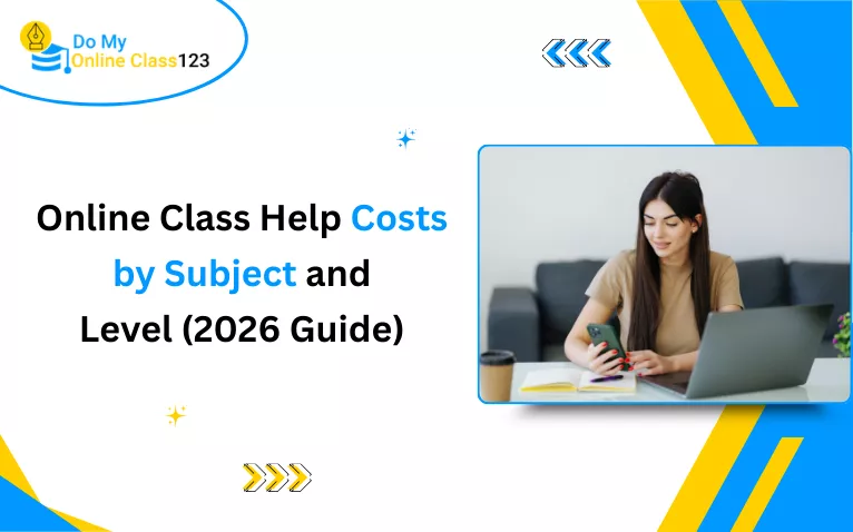 Online Class Help Costs by Subject and Level (2026 Guide)